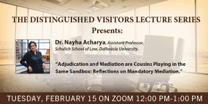 Distinguished Visitors Lecture Series presents: Nayha Acharya (Schulich School of Law) @ Online