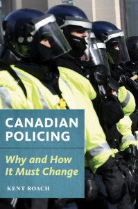 cover of book Canadian Policing Why and How it Must Change